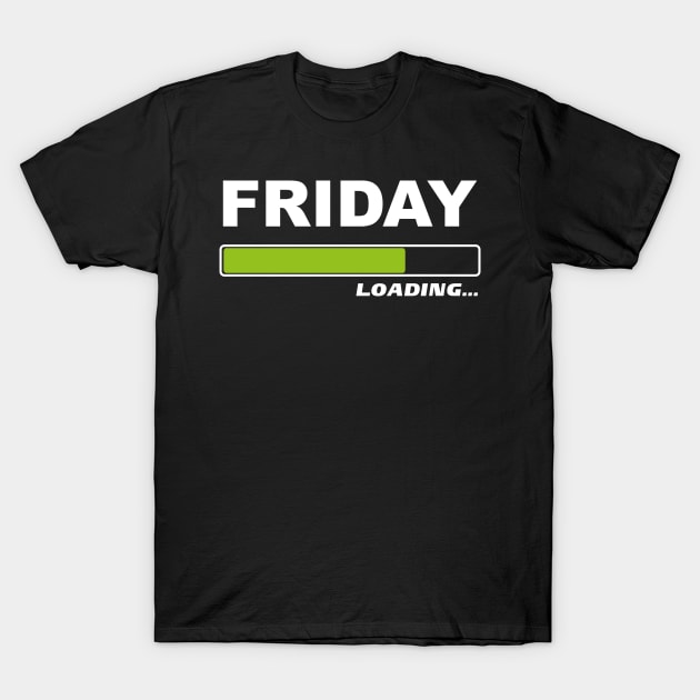 Friday Loading - Loading Load Bar Weekend T-Shirt by Shirtbubble